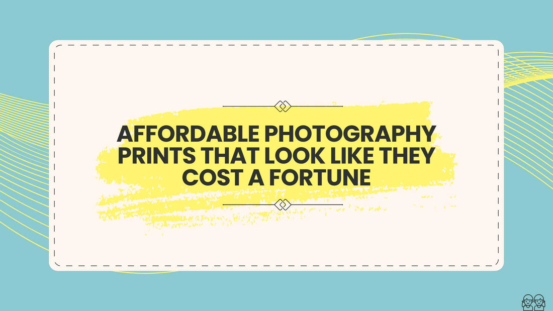 Affordable Photography Prints That Look Like They Cost a Fortune