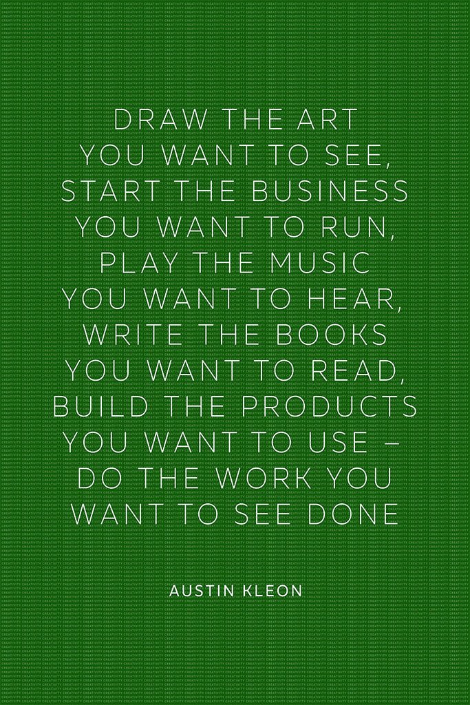 Austin Kleon - Draw The Art You Want To See