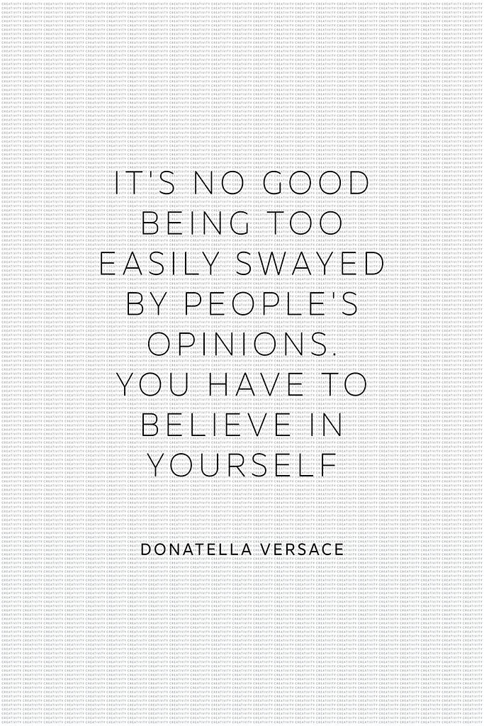 Donatella Versace - Believe in Yourself