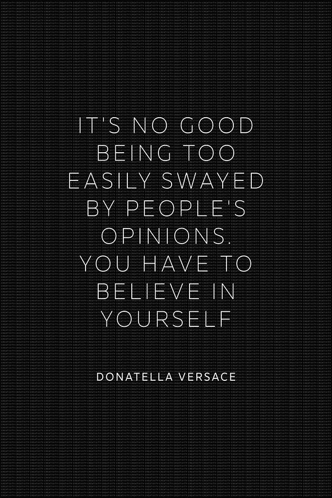 Donatella Versace - Believe in Yourself
