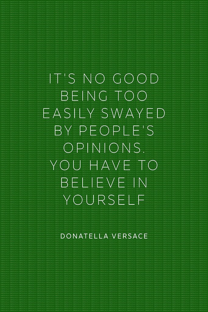 Donatella Versace - Believe in Yourself