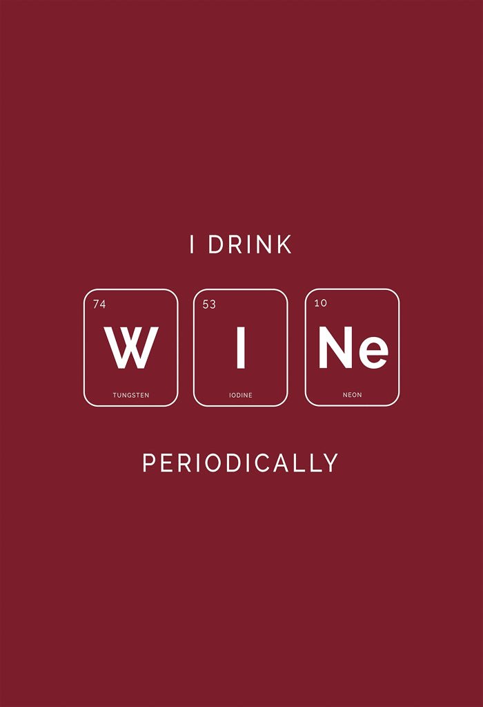 I DRINK WINE PERIODICALLY – Periodic Table Wall Art