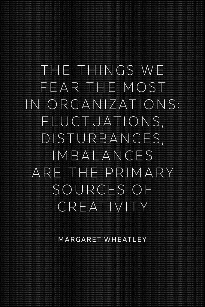 Margaret Wheatley - The Things We Fear