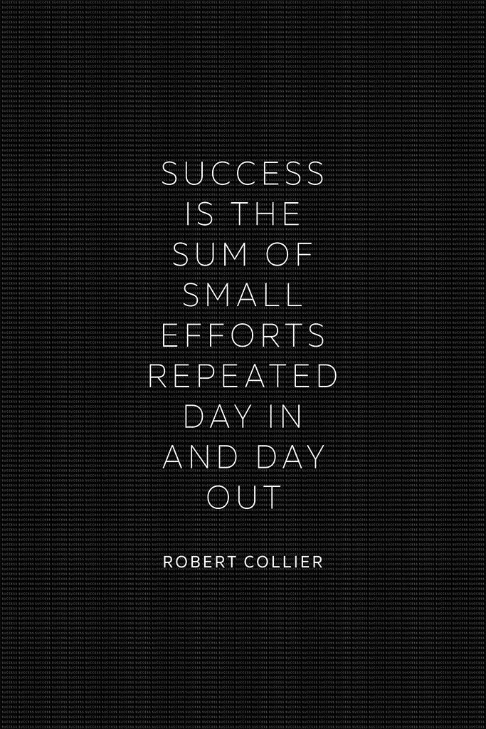 Robert Collier - Success is the Sum of Small Efforts