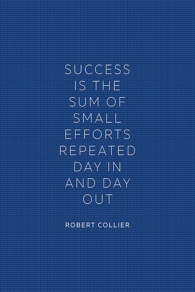 Robert Collier - Success is the Sum of Small Efforts