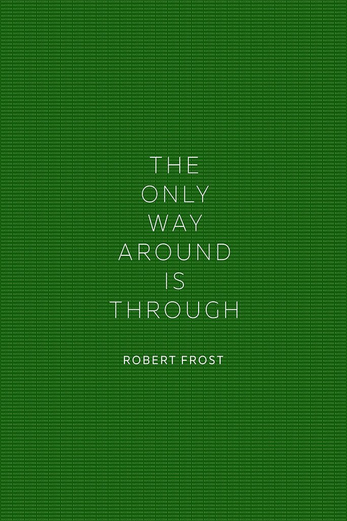 Robert Frost - The Only Way Around