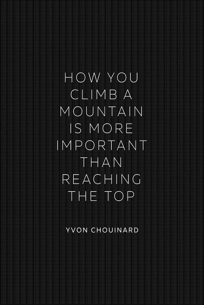 Yvon Chouinard - How You Climb a Mountain