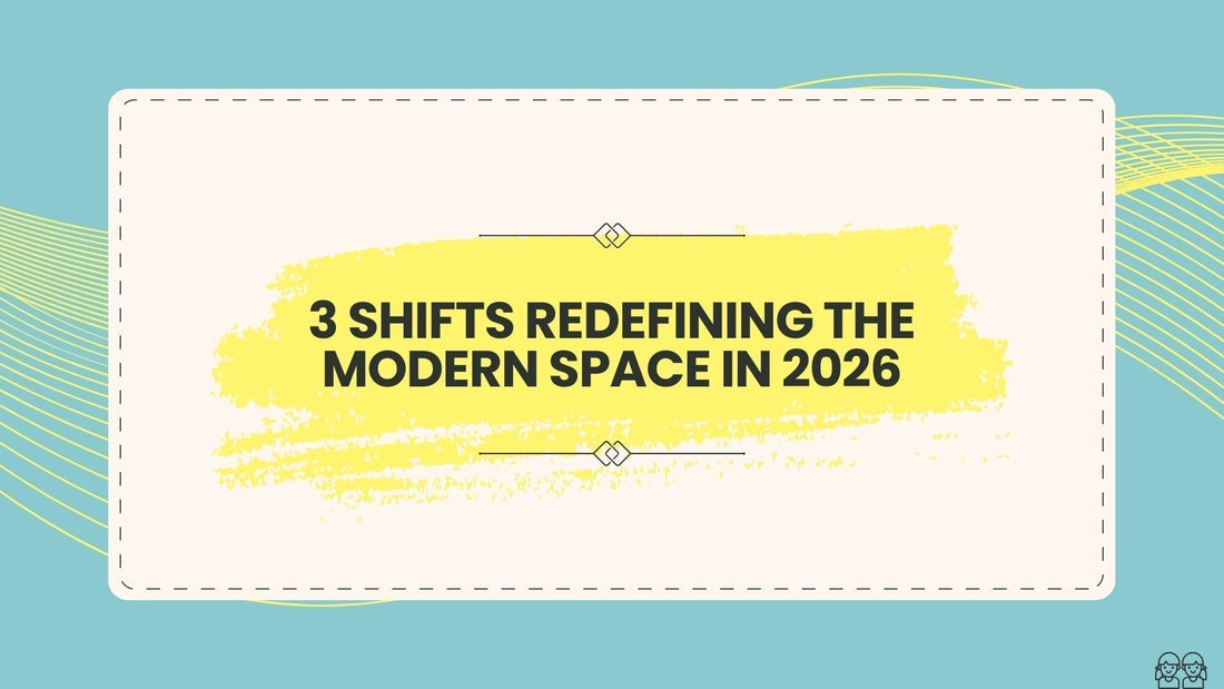3 Shifts Redefining the Modern Space in 2026