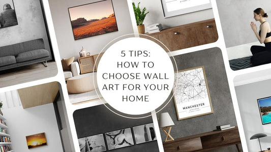 5 Tips: How to Choose Wall Art for Your Home