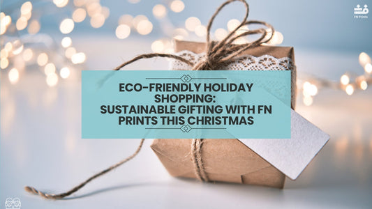Eco-Friendly Holiday Shopping: Sustainable Gifting with FN Prints This Christmas