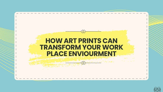 How Art Prints Can Transform Your Workplace Environment