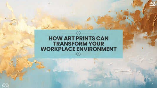 How Art Prints Can Transform Your Workplace Environment