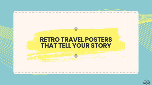 Retro Travel Posters That Tell Your Story