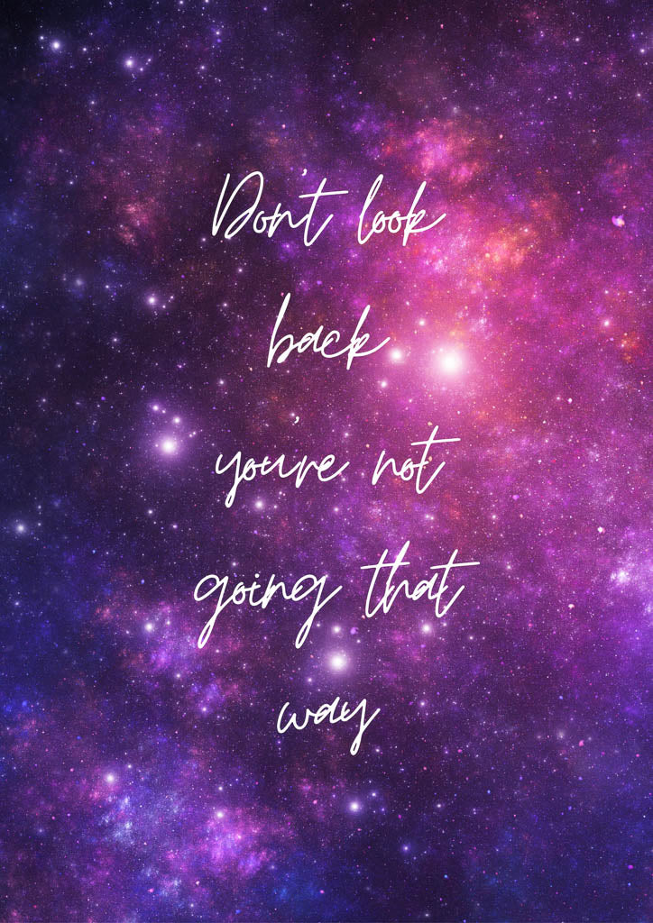 Against a lively galactic backdrop filled with purple and pink tones, stars twinkle. In the center, in elegant white cursive text, it reads "Don't Look Back," perfectly embodying the motivation of FN Prints' inspiring poster.