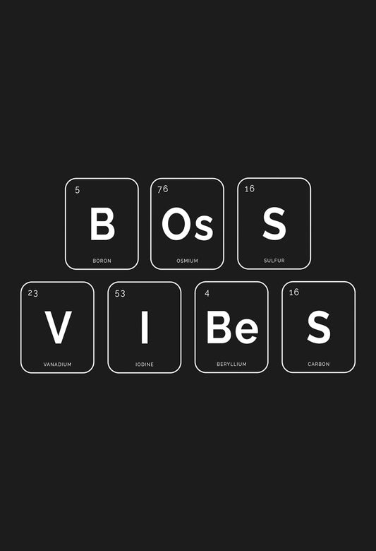 Boss Vibes