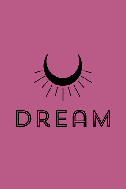 A vibrant pink background features the word "DREAM" in striking black letters, highlighted by a black crescent with radiating lines at the top, evoking images of a sun or moon. This motivational poster by FN Prints is an ideal addition to creative studios or serves as inspiring bedroom decor.