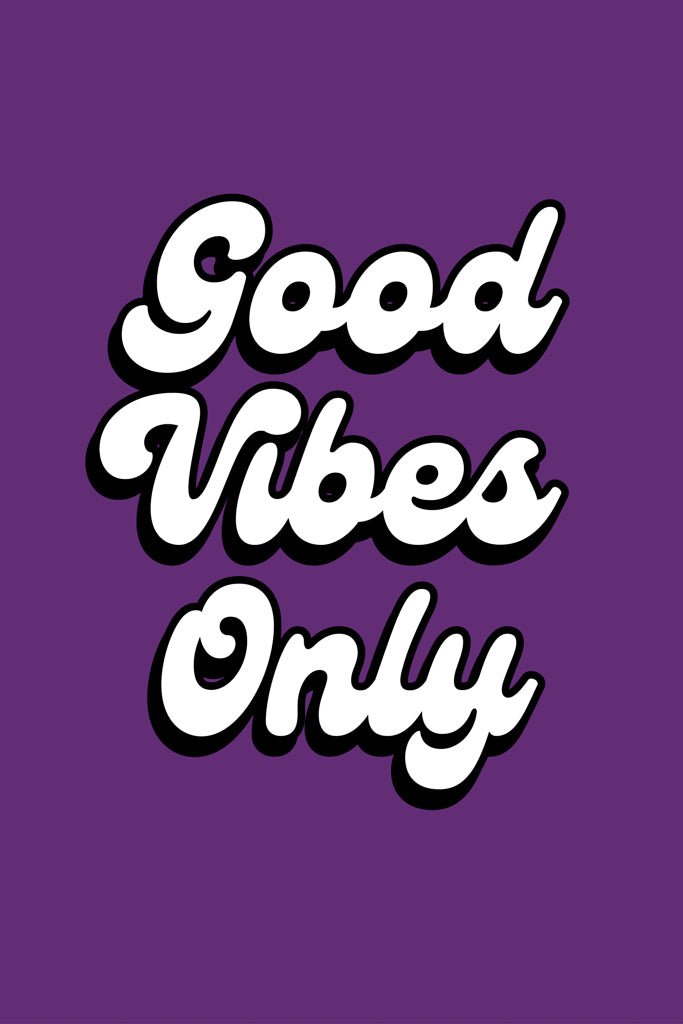 The image is a motivational poster from FN Prints, featuring the phrase "Good Vibes Only" in bold, white stylized cursive text with a black shadow on a solid purple background. It exudes positivity and promotes an uplifting atmosphere.