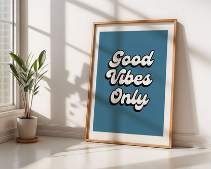 Good Vibes Only