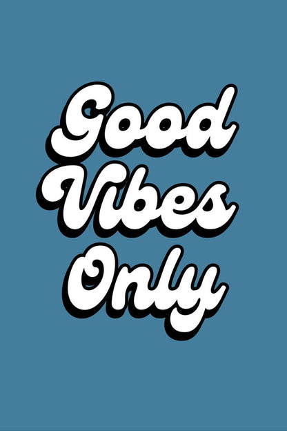 The image displays the FN Prints' Good Vibes Only motivational poster, featuring the phrase in bold, white, retro-style lettering with a black shadow on a teal background, exuding positivity.