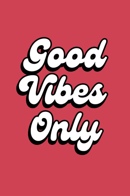 The "Good Vibes Only" motivational poster by FN Prints showcases the text in a bold, white retro-style font with black shadowing, perfectly centered on a solid red background to radiate positivity.