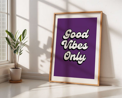 Good Vibes Only