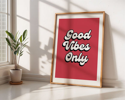 Good Vibes Only