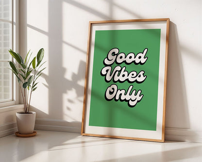 Good Vibes Only