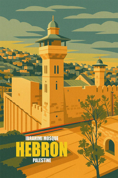 Vintage travel poster of the Ibrahimi Mosque in Hebron, Palestine, with stone walls, minaret, and hillside homes in warm ochre tones.