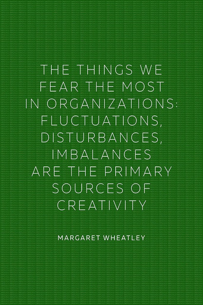 Margaret Wheatley - The Things We Fear
